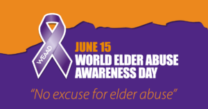 June 15 is World Elder Abuse Awareness Day