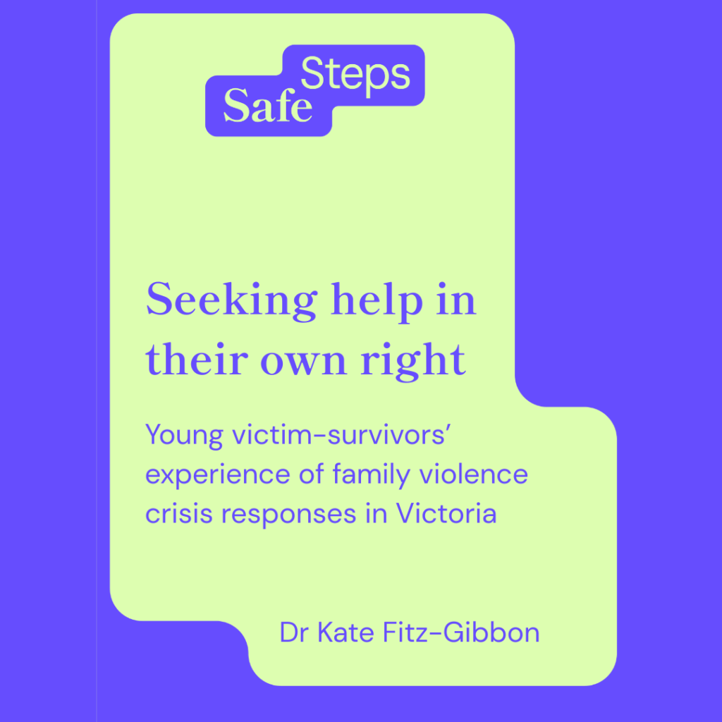 Seeking help in their own right. Young victim survivors' experience of crisis responses in Victoria. Dr Kate Fitz-Gibbon